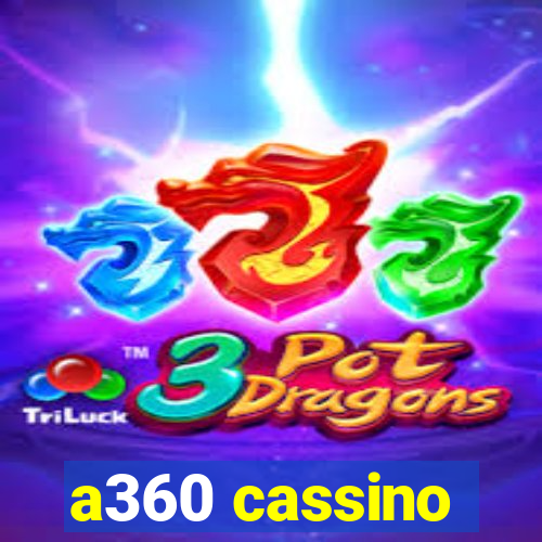 a360 cassino